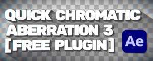 Quick Chromatic Aberration 3 plugin gratuito after effects